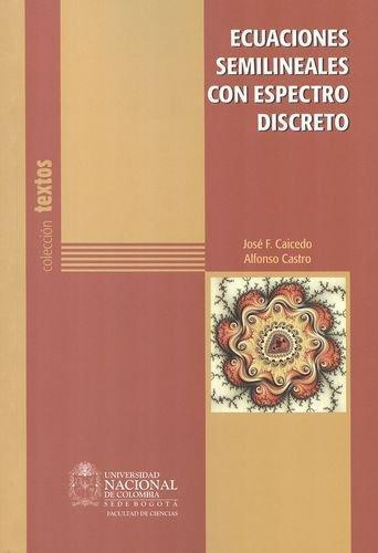 Ecuaciones Semilineales Con Espectro Discreto