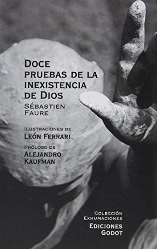 Doce Pruebas De La Inexistencia De Dios