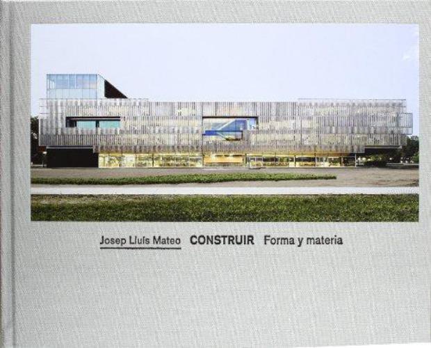 Josep Lluis Mateo Construir Forma Y Materia