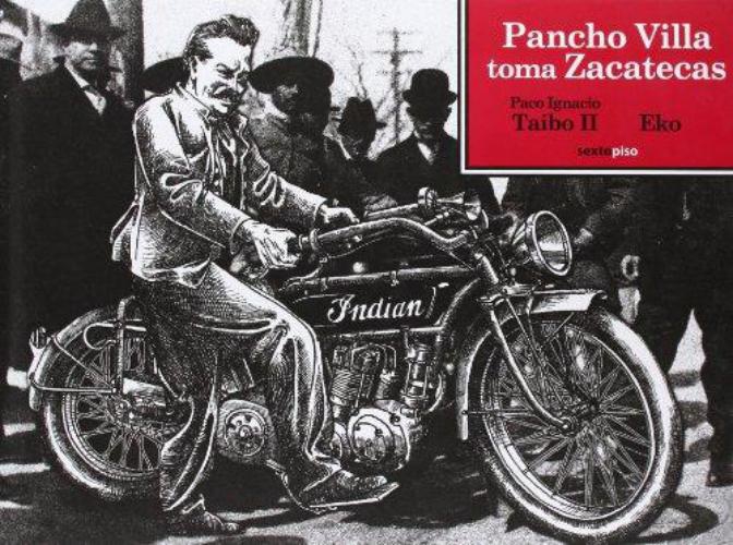 Pancho Villa Toma Zacatecas