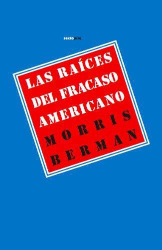 Raices Del Fracaso Americano, Las