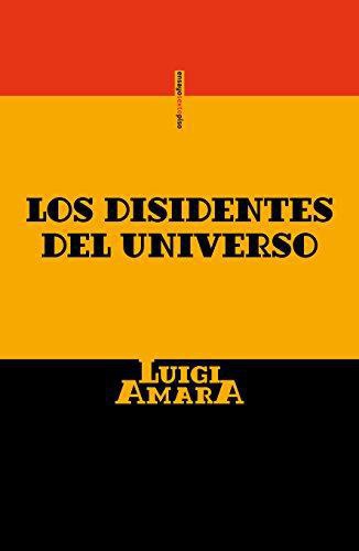 Disidentes Del Universo, Los