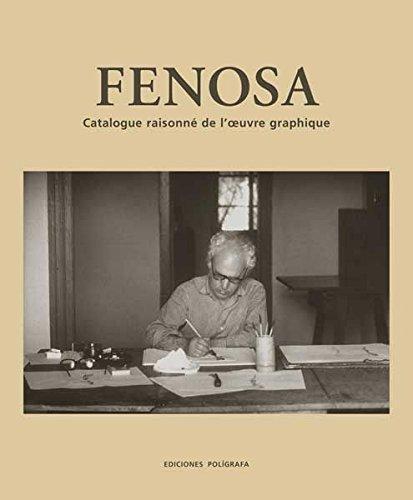 Fenosa. Catalogue Raisonne De L'Oeuvre Graphique