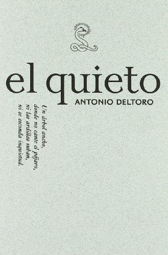 Antonio Deltoro. El Quieto