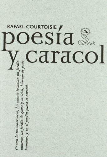 Rafael Courtoisie. Poesia Y Caracol