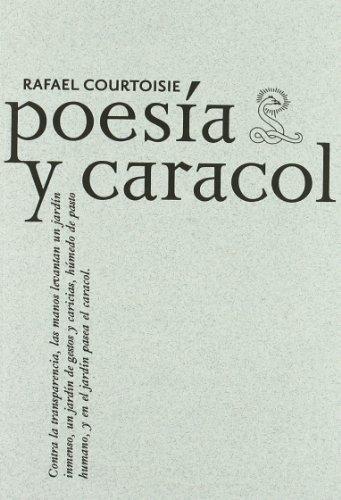 Rafael Courtoisie. Poesia Y Caracol