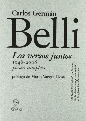 Carlos German Belli. Los Versos Juntos 1946-2008
