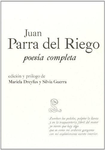 Juan Parra Del Riego. Poesia Completa