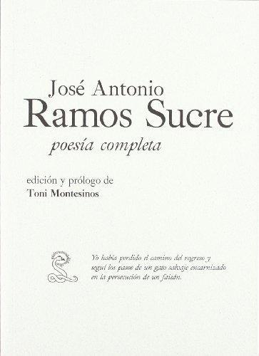 Jose Antonio Ramos Sucre. Poesia Completa