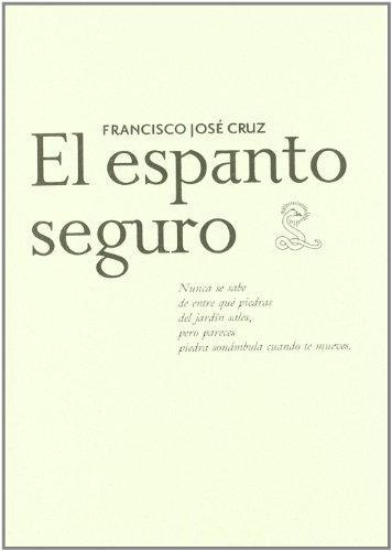 Francisco Jose Cruz. El Espanto Seguro