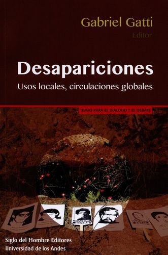 Desapariciones. Usos Locales Circulaciones Globales