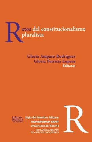 Retos Del Constitucionalismo Pluralista