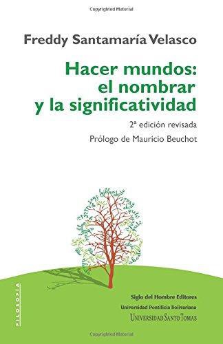 Hacer Mundos: El Nombrar Y La Significatividad