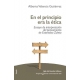 En El Principio Era La Etica. Ensayo De Interpretacion Del Pensamiento De Estanislao Zuleta