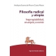 Filosofia Radical Y Utopia. Inapropiabilidad, An-Arquia, A-Nomia