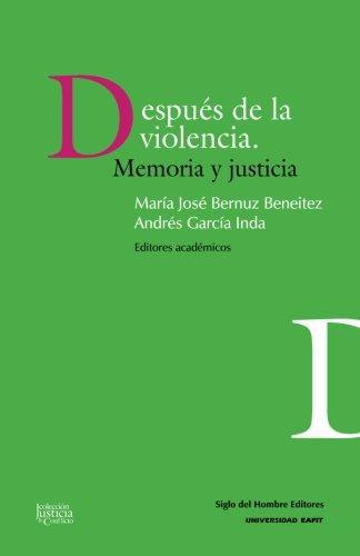 Despues De La Violencia Memoria Y Justicia