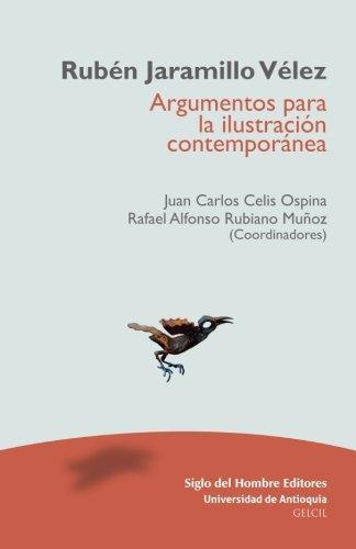 Ruben Jaramillo Velez. Argumentos Para La Ilustracion Contemporanea