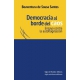 Democracia Al Borde Del Caos. Ensayo Contra La Autoflagelacion