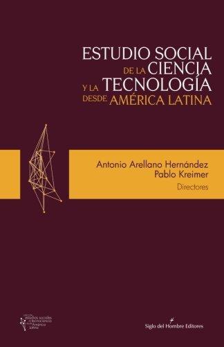 Estudio Social De La Ciencia Y La Tecnologia Desde America Latina