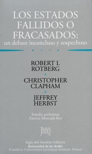 Estados Fallidos O Fracasados Un Debate Inconcluso Y Sospechoso, Los