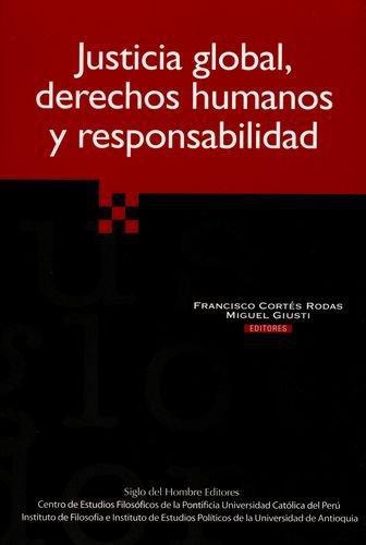 Justicia Global Derechos Humanos Y Responsabilidad