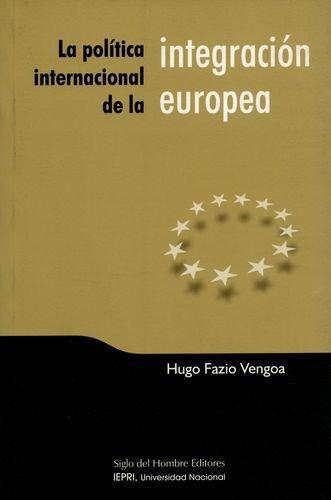 Politica Internacional De La Integracion Europea, La