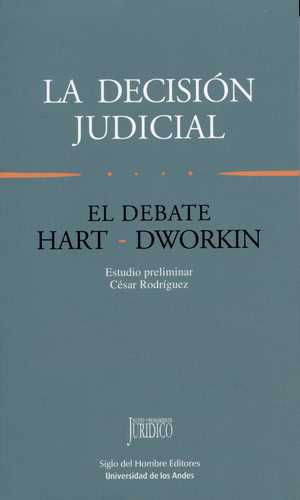 Decision Judicial. El Debate Hart-Dworkin, La