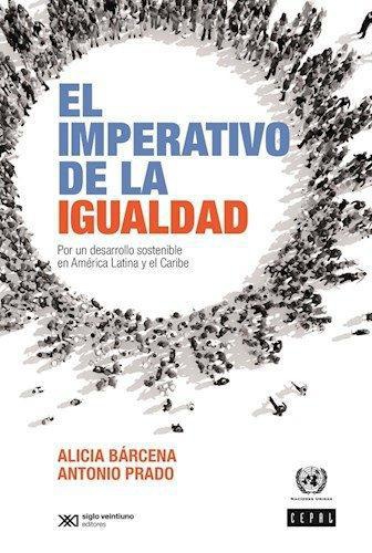 Imperativo De La Igualdad. Por Un Desarrollo Sostenible En America Latina Y El Caribe, El