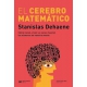 Cerebro Matematico Como Nacen Viven Y A Veces Mueren Los Numeros En Nuestra Mente, El