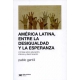 America Latina Entre La Desigualdad Y La Esperanza. Cronica Sobre Educacion Infancia Y Discriminacion