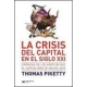 Crisis Del Capital En El Siglo Xxi Cronicas De Los Años En Que El Capitalismo Se Volvio Loco, La