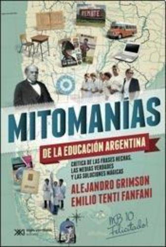 Mitomanias De La Educacion Argentina