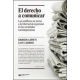 Derecho A Comunicar. Los Conflictos En Torno A La Libertad De Expresion, El
