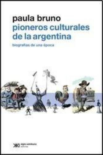 Pioneros Culturales De La Argentina