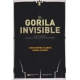 Gorila Invisible Y Otras Maneras En Las Que Nuestra Intuicion Nos Engaña, El