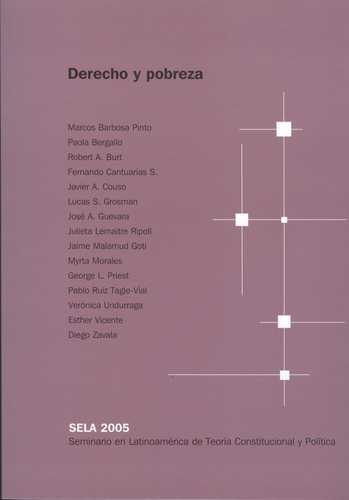 Derecho Y Pobreza. Sela 2005 (Seminario En Latinoamerica De Teoria Constitucional Y Politica)