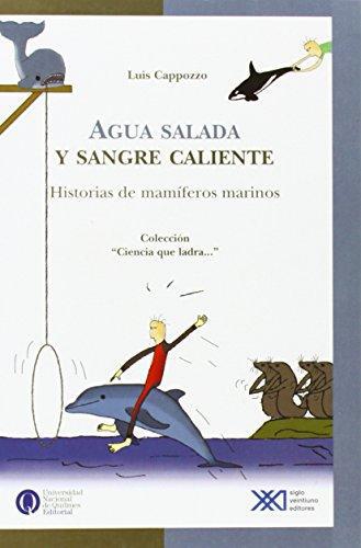 Agua Salada Y Sangre Caliente Historia De Los Mamiferos Marinos