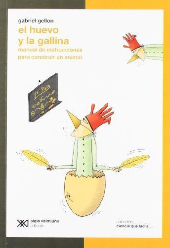 Huevo Y La Gallina Manual De Instrucciones Para Construir Un Animal, El
