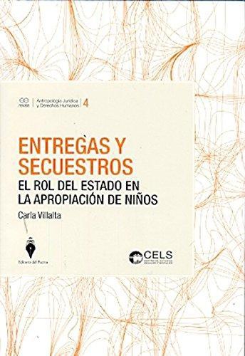 Entregas Y Secuestros El Rol Del Estado En La Apropiacion De Niños