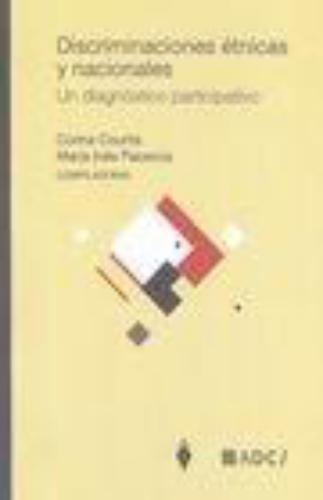 Discriminaciones Etnicas Y Nacionales. Un Diagnostico Participativo