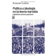 Politica E Ideologia En La Teoria Marxista. Capitalismo, Fascismo, Populismo
