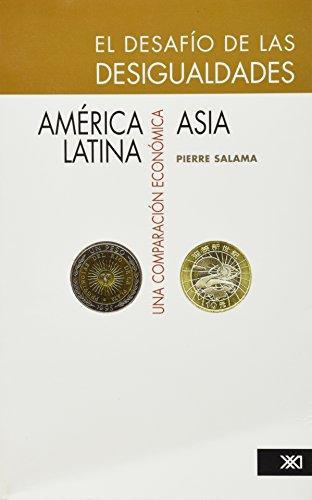 Desafio De Las Desigualdades America Latina / Asia Una Comparacion Economica, El