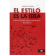 Estilo Es La Idea. Ensayo Literario Hispanoamericano Del Siglo Xx, El