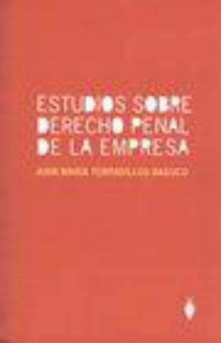 Estudios Sobre Derecho Penal De La Empresa