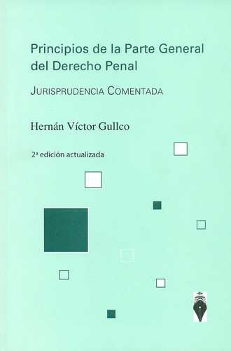 Principios De La Parte General (2A.Ed) Del Derecho Penal Jurisprudencia Comentada