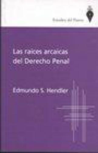 Raices Arcaicas Del Derecho Penal, Las