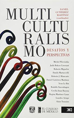 Multiculturalismo Desafios Y Perspectivas