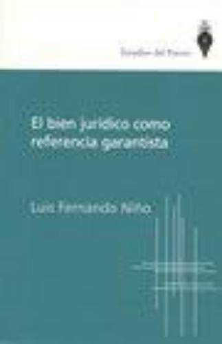 Bien Juridico Como Referencia Garantista, El