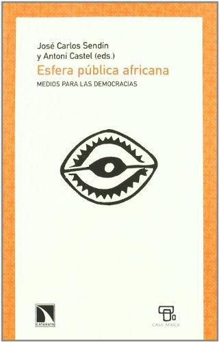 Esfera Publica Africana. Medios Para Las Democracias