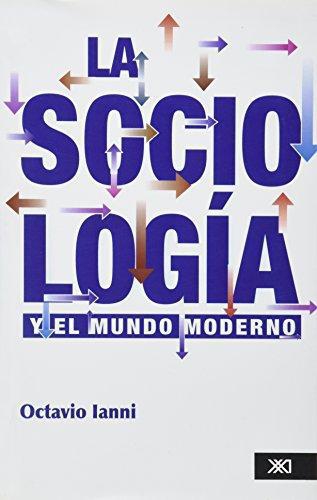 Sociologia Y El Mundo Moderno, La